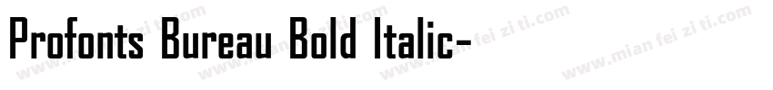 Profonts Bureau Bold Italic字体转换